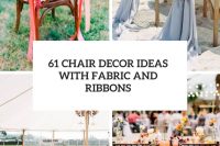 61 chair decor ideas with fabric and ribbons cover