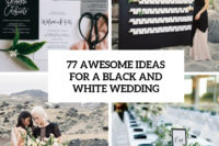 77 awesome ideas for a black and white wedding cover