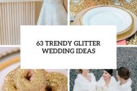 63 trendy glitter wedding ideas cover