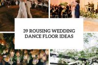39 rousing wedding dance floor ideas cover