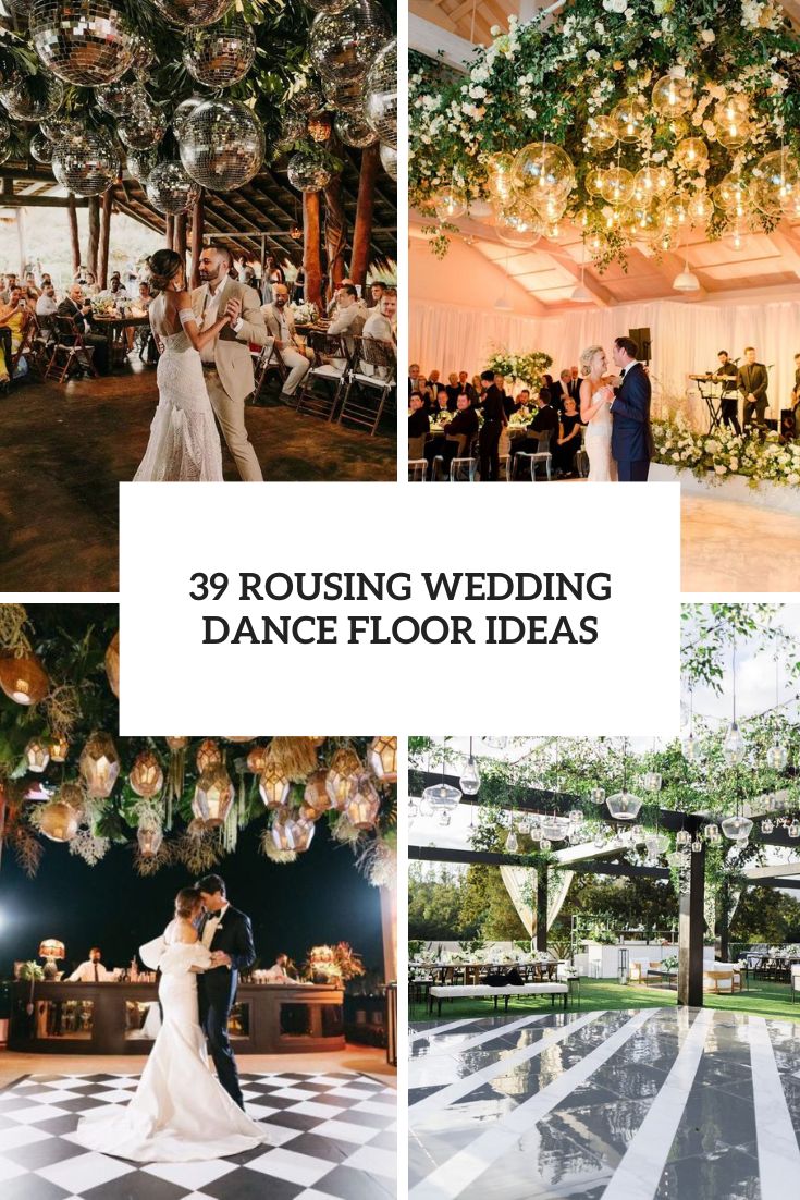 39 Rousing Wedding Dance Floor Ideas
