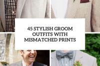 45 stylish groom outfits with mismatched prints cover