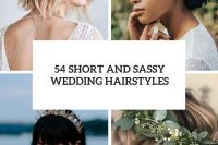 54 short and sassy wedding hairstyles cover