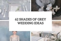 62 shades of grey wedding ideas cover