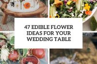 47 edible flower ideas for your wedding table cover