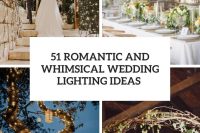 51 romantic and whimsical wedding lighting ideas cover