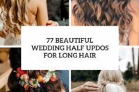 77 beautiful wedding half updos for long hair cover