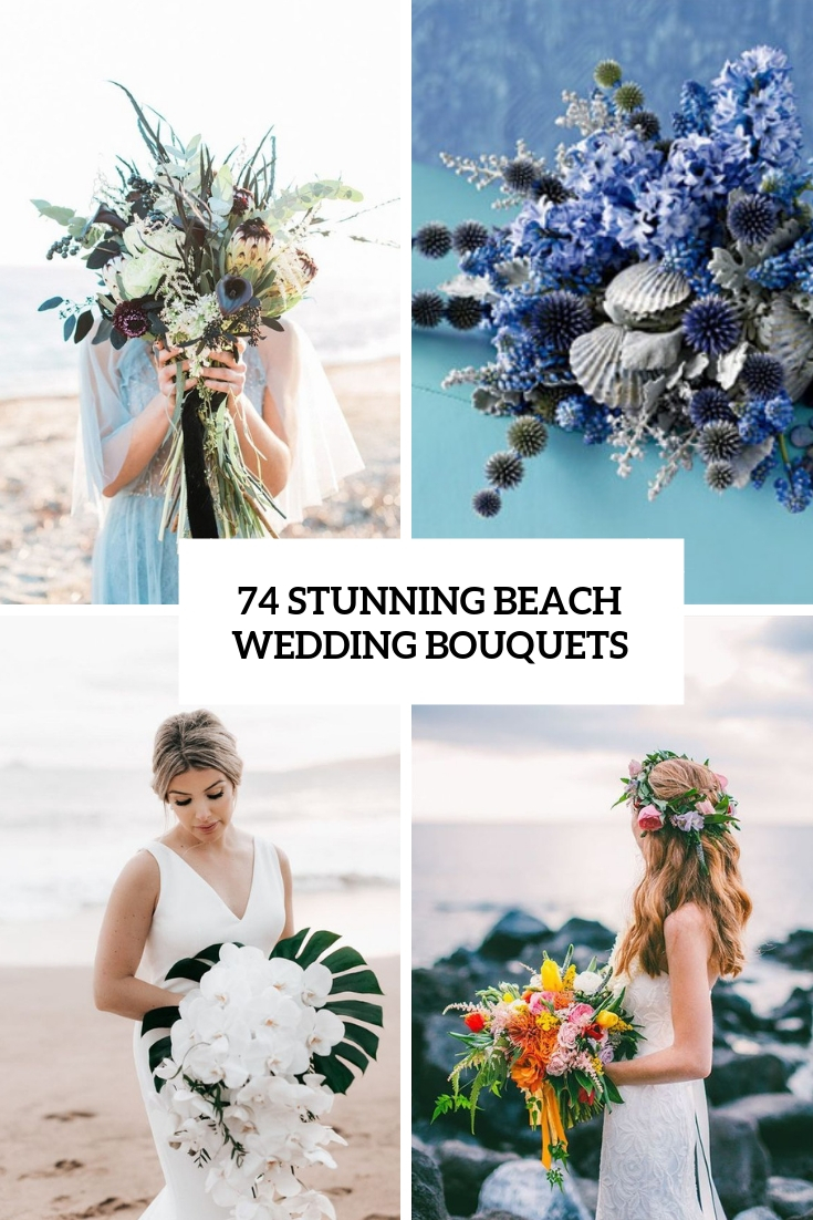 74 Stunning Beach Wedding Bouquets