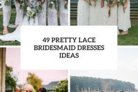 49 pretty lace bridesmaid dresses ideas cover