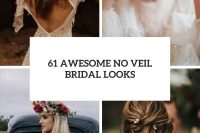 61 awesome no veil bridal looks cover
