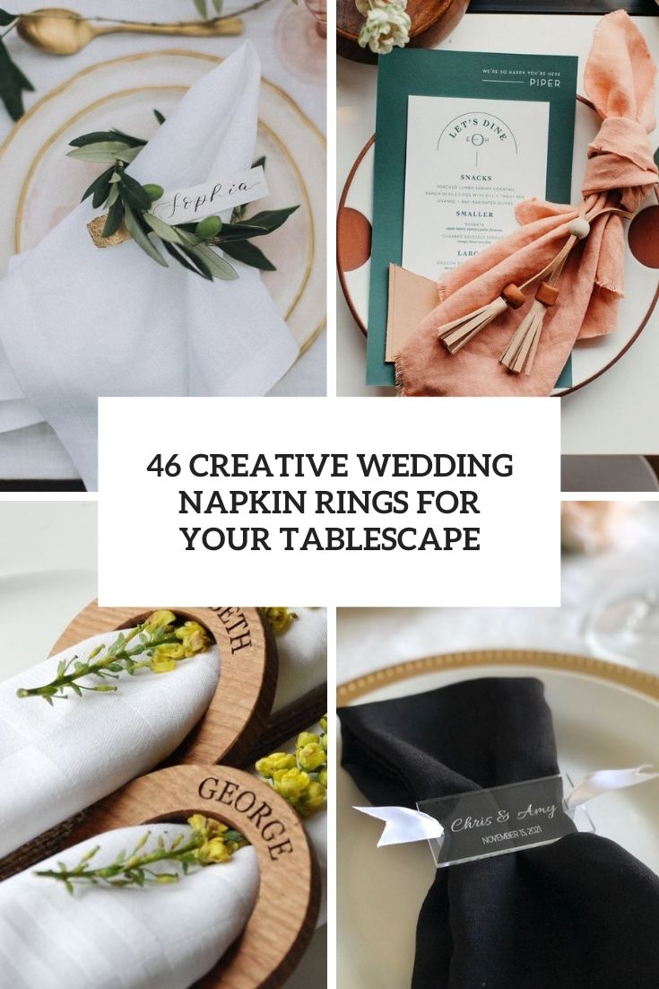 46 Creative Wedding Napkin Rings For Your Tablescape