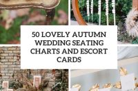 50 lovely autumn weddign seating charts and escort cards cover