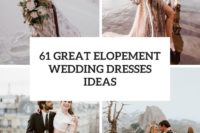 61 great elopement wedding dresses ideas cover
