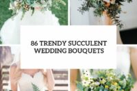 86 trendy succulent wedding bouquets cover