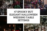 47 spooky but elegant halloween wedding table settings cover