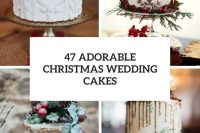 47 adorable christmas wedding cakes cover