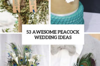 53 awesome peacock wedding ideas cover