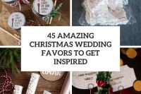 45 amazing christmas wedding favors to get inspired cover