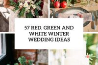 57 red, green and white winter wedding ideas cover