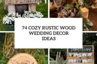 74 cozy rustic wood wedding decor ideas cover