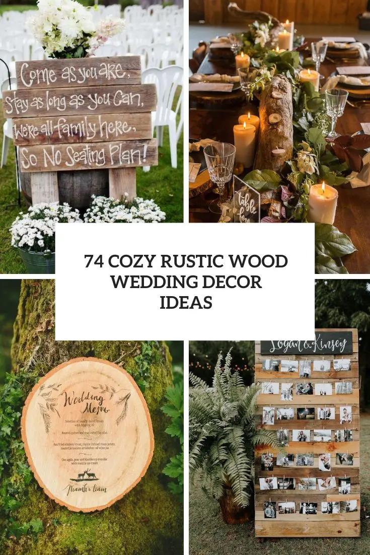 74 Cozy Rustic Wood Wedding Decor Ideas