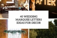 40 wedding marquee letters ideas for decor cover