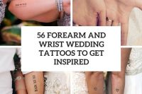 56 forearm and wrist wedding tattoos to get inspired cover
