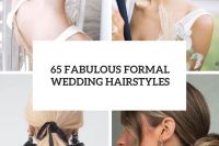 65 fabulous formal wedding hairstyles cover