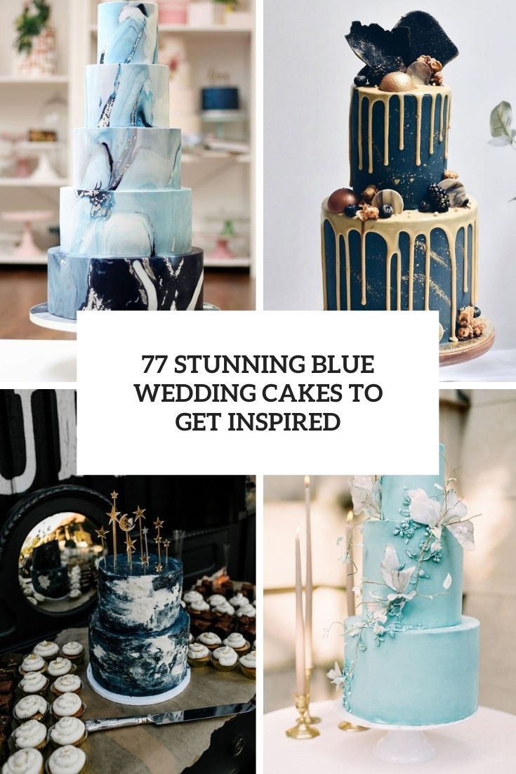 77 Stunning Blue Wedding Cakes To Get Inspired - Weddingomania