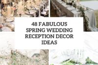 48 fabulous spring wedding reception decor ideas cover
