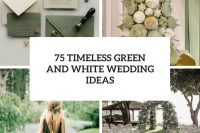 75 timeless green and white wedding ideas cover