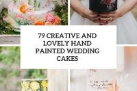 79 creative and lovely hand painted wedding cakes cover