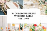 94 gorgeous spring wedding table settings cover