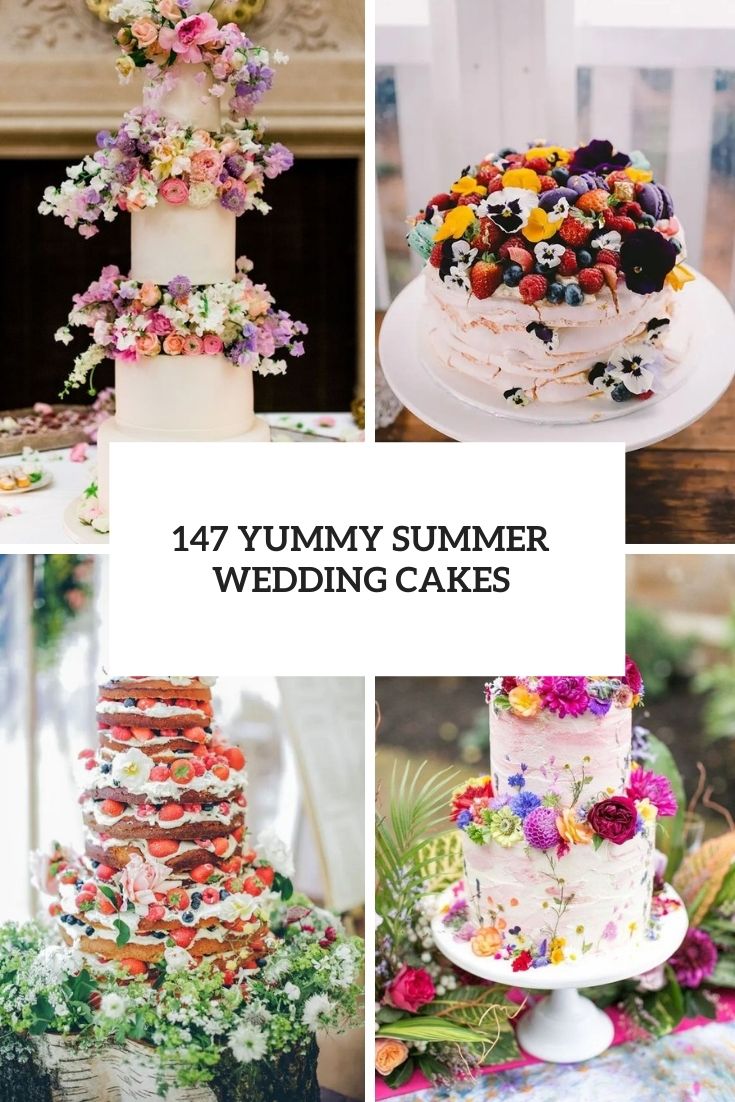 147 Yummy Summer Wedding Cakes