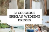 36 gorgeous grecian wedding dresses cover