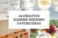44 creative summer wedding favors ideas cover