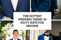 the hottest wedding trend 46 navy suits for grooms cover