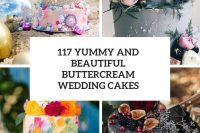 117 yummy and beautiful buttercream wedding cakes cover