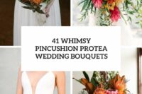 41 whimsy pincushion protea wedding bouquets cover