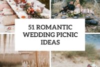 51 romantic wedding picnic ideas cover