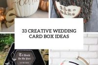33 creative wedding card box ideas cover