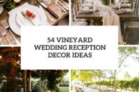 54 vineyard wedding reception decor ideas cover