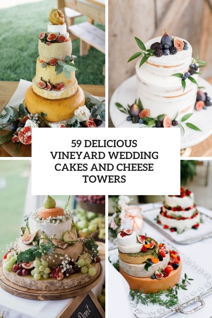 delicious vineyard wedding cakes and cheese towers cover