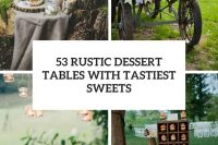 53 rustic dessert tables with tastiest sweets cover