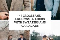 44 groom and groomsmen looks with sweaters and cardigans cover