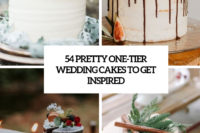 54 pretty one-tier wedding cakes to get inspired cover