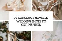 73 gorgeous jeweled wedding shoes to get inspired cover