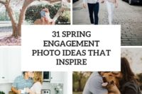 31 spring engagement photo ideas that inspire cover
