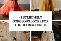 48 strikingly gorgeous looks for the offbeat bride cover
