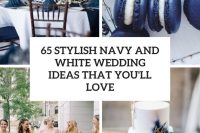65 stylish navy and white wedding ideas that you’ll love cover